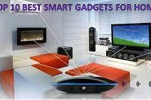 Best Smart Gadgets For Home
