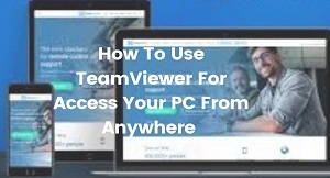 How To Use TeamViewer