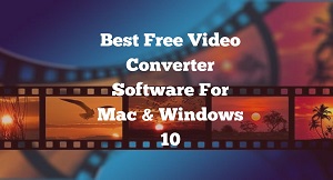 best free video converter software