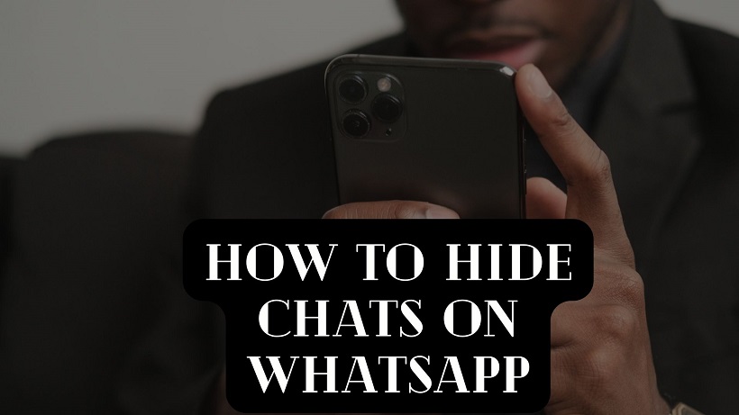 How to Hide Chats on WhatsApp